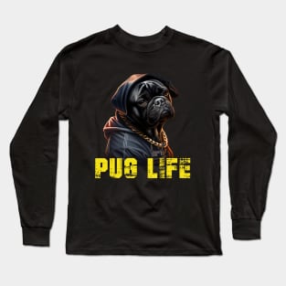 Pug Life Long Sleeve T-Shirt